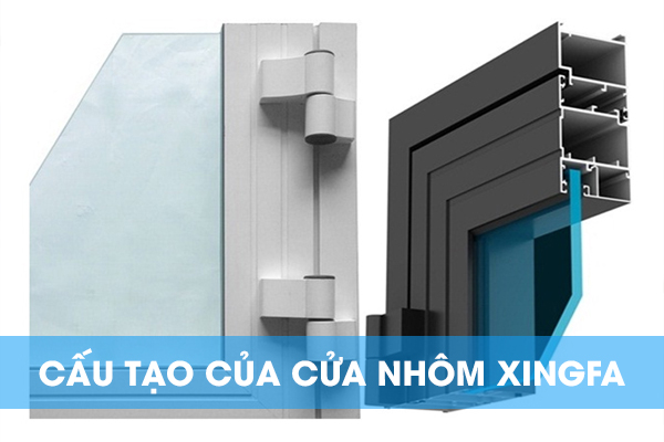 cấu tạo cửa nhôm xingfa
