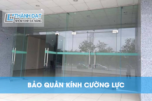 bảo quản kính cường lực